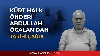 KÜRT HALK ÖNDERİ ABDULLAH ÖCALAN'DAN TARİHİ ÇAĞRI