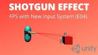 SHOTGUN and LASER - FPS with Unity's New Input System (Pt 4)