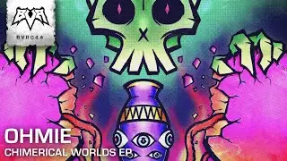 Ohmie - Chimerical Worlds