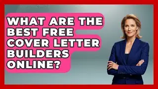 What Are The Best Free Cover Letter Builders Online? - Job Success Network