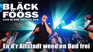 BLÄCK FÖÖSS - En d'r Altstadt weed en Bud frei (Live Groove Bar)