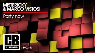MISTERICKY & MARCO VISTOSI - Party Now