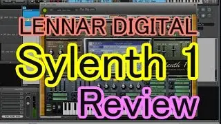 Lennar Digital Sylenth 1 Review / easy and nice tv013