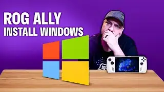INSTALL WINDOWS 11 ON A ROG ALLY