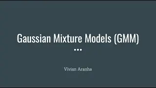 Part 14: Gaussian Mixture Models(GMM) Implementation in Python