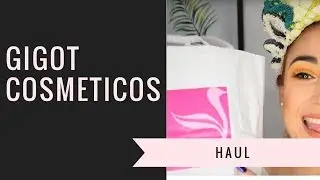 HAUL - Gigot Cosmeticos | Caro Paredes | Argentina
