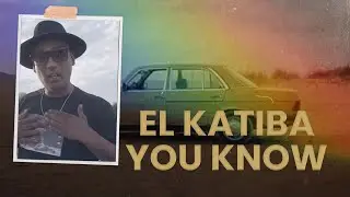 EL KATIBA - You Know (clip officiel)