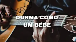 MÚSICA RELAXANTE PARA DORMI (Fingerstyle)