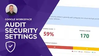Google Workspace Security Audit: Security Checklist [Free Tool for Admins]