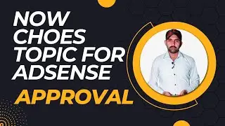 Best Niche and Topic For AdSense Approval 2023 ✔ How to Get Adsense Approval