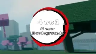 4v1 Slayer Battlegrounds