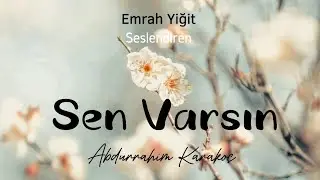 Sen Varsın | Abdurrahim Karakoç (Şiir)
