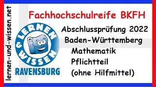 2022 Mathe Fachhochschulreife Pflichtteil hilfsmittelfrei Baden Württemberg by Lernen & Wissen