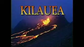 Kīlauea:  Close-up of an Active Volcano - Part 1