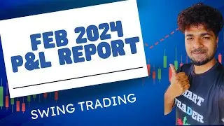 P&L for Feb 2024  - SWING TRADING | SMART TRADER