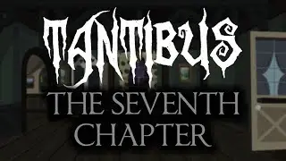 Tantibus: The Seventh Chapter │ MLP Horror │ Dramatic Reading