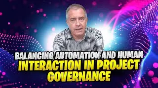 Balancing Automation and Human Interaction in Project Governance