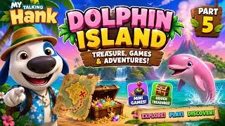 🐬 Exploring Pink Dolphin Island! | My Talking Hank | Part 5