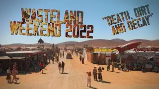 Wasteland Weekend 2022 Highlights - The 5 Minute Cut!