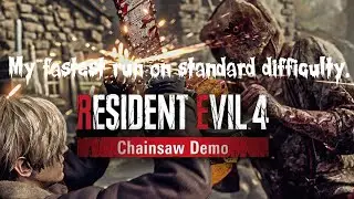 Resident Evil 4 Chainsaw Demo - My Fastest Time Thus Far...
