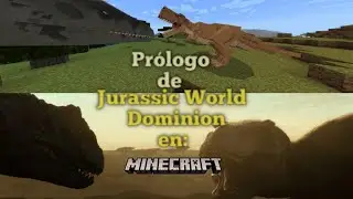 Prólogo De Jurassic World Dominion En Minecraft (DarioWolf 8902)