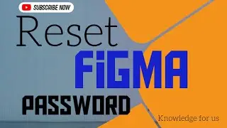Reset Figma Password || How to reset Figma Password