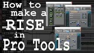 How to make a RISER in Pro Tools with stock plugins