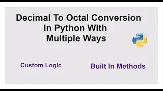 Decimal To Octal Conversion In Python With Multiple Ways
