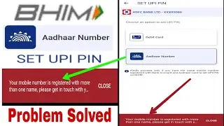 bhim app aadhar upi problem। your mobile number is registered with more than one name bhim app