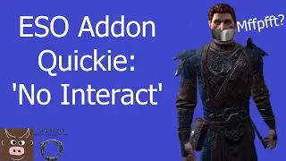 ESO Addon Quickie : 'No Interact'