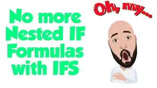 The end of Nested If Formulas with IFS