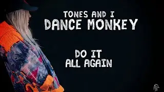 Tones and I’s -Dance Monkey (Lyric)