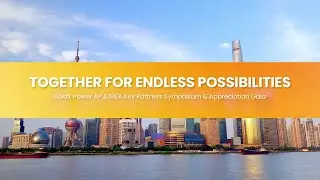 SolaX Power AP & MEA Key Partners Symposium & Appreciation Gala