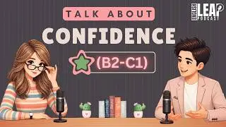 English Podcast for Daily Life English Conversation | Talk About Confidence | Learn English Fast
