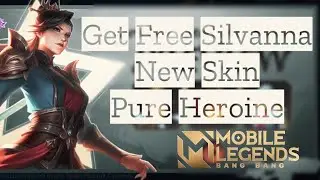 Libreng Silvanna New Skin Pure Heroine [Tagalog] - Mobile Legends Bang Bang