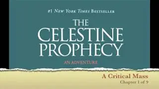 Chapter 1 of 9 - The Celestine Prophecy - 40 Minutes of Adventure!!!