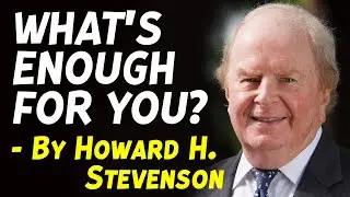 You can do a lot more by helping others.  Howard H. Stevenson motivation.