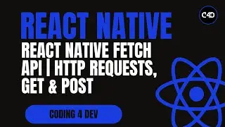 React Native Fetch API ⚡ HTTP Requests, GET & POST Explained