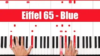 Blue Eiffel 65 Piano Tutorial Easy Chords
