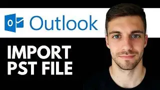 How To Import PST File in Microsoft Outlook 2026 (Import Outlook Data File)