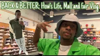 BACK & BETTER: How's Life, Mall and fair Vlog