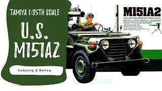 Tamiya 1/35th U.S. M151A2 w/ TOW Missile Launcher Unboxing And Review