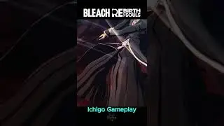 Ichigo Gameplay BLEACH Rebirth of Souls