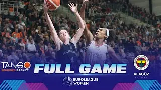 Tango Bourges Basket v Fenerbahce Alagoz Holding | Full Basketball Game | EuroLeague Women 2022-23