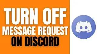 How To Turn Off Message Requests On Your Discord (It's Easy)