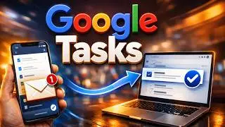 How to Use Google Tasks | Desktop & Mobile | - Add Email to Google Tasks