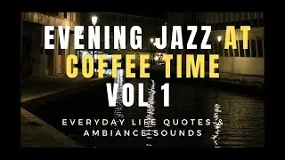 Evening Jazz At Coffee Time With Relax Music Vol 1