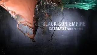 Black Sun Empire & Pythius - Catalyst