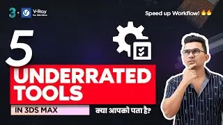 5 Underrated tools you don't know in 3ds max | Hindi | 2022