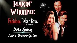 Dave Grusin || Makin' Whoopee (Piano Transcription) from 'The Fabulous Baker Boys'